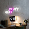 Neon Sign "Don’T Quit" Pink White Neon Lights Neon Light