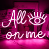 Neon All Eyes On Me Sign