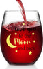 I Love You to The Moon and Back Wine Glass