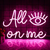 Neon All Eyes On Me Sign